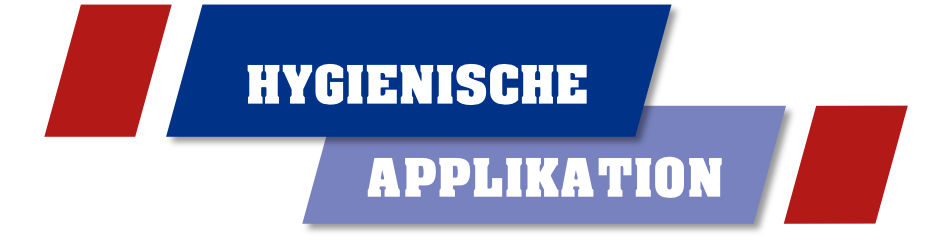 Hygienische Applikation