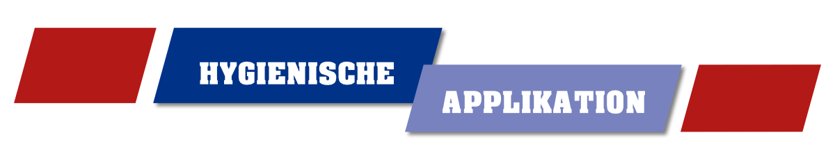 Hygienische Applikation
